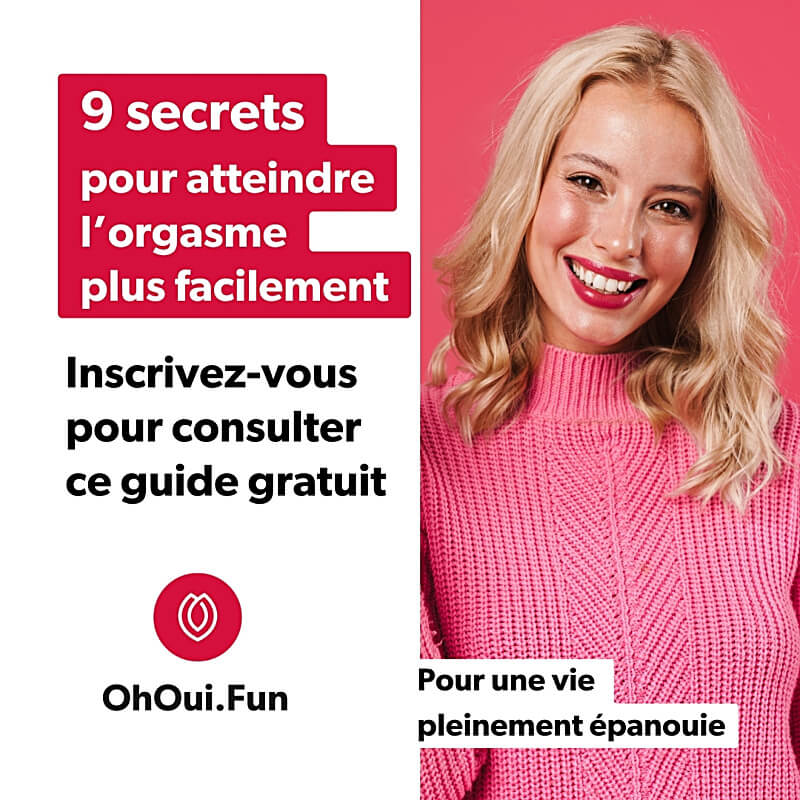 9 secrets pour atteindre l'orgasme plus facilement | 9 Secrets pour atteindre l'orgasme